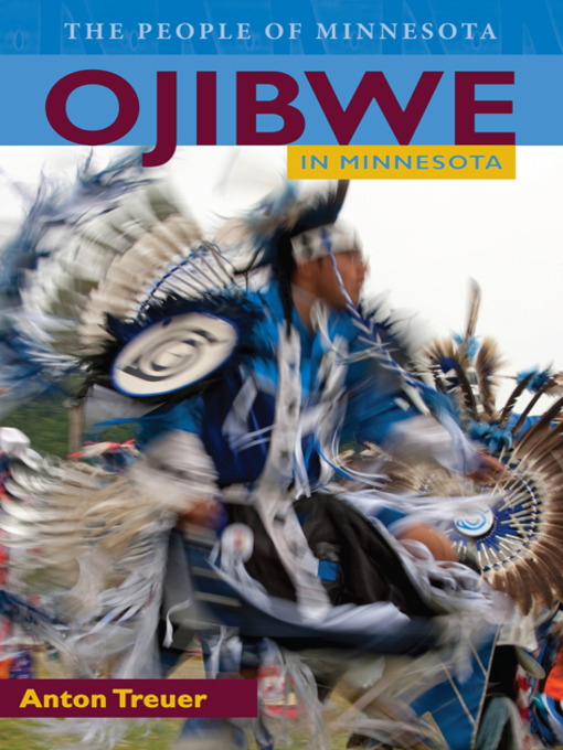 Title details for Ojibwe in Minnesota by Anton  Treuer - Available